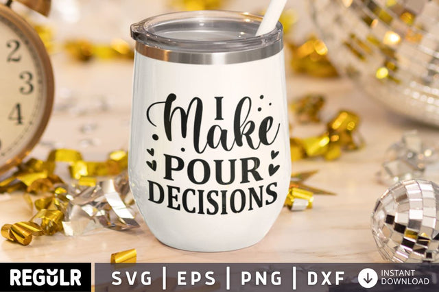 I make pour decisions SVG SVG Regulrcrative 