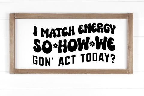 I match energy so how we gon' SVG SVG Regulrcrative 