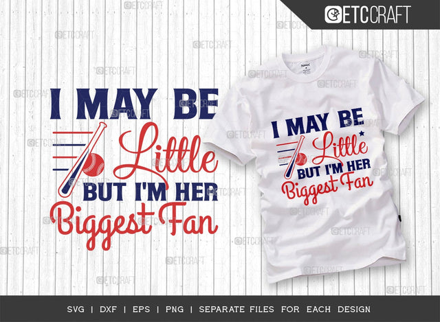 I May Be Little But I'm Her Biggest Fan SVG Cut File | Baseball Svg | Sports Svg | Softball Svg | Baseball Life Svg | Game Day Svg | Baseball Quote Design SVG ETC Craft 