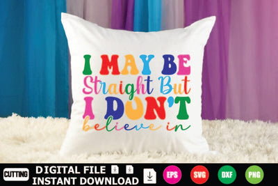 I May Be Straight But I Don't Believe In SVG Shahin alam 