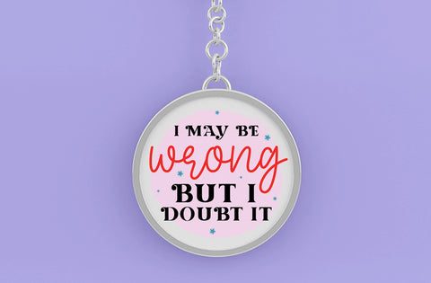 I May Be Wrong But I Doubt It, Round Key ring SVG SVG MD mominul islam 