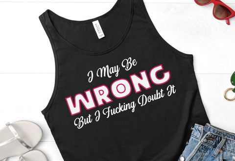 I May Be Wrong But I Fucking Doubt It SVG SVG Crafting After Dark 