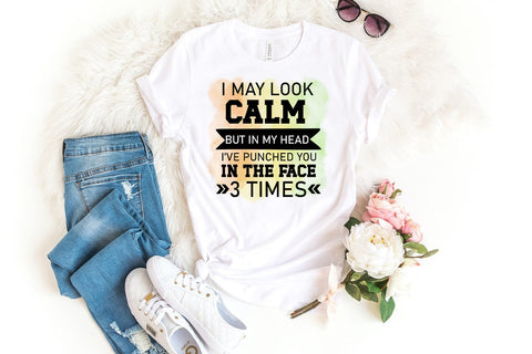 I May Look Calm I Funny Tshirt Quotes Sublimation I PNG Sublimation Happy Printables Club 
