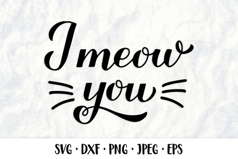 I meow you SVG. Cate quote. Valentines Day Design SVG LaBelezoka 