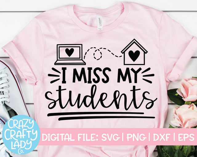 I Miss My Students | Teacher | School Quote SVG Cut File SVG Crazy Crafty Lady Co. 