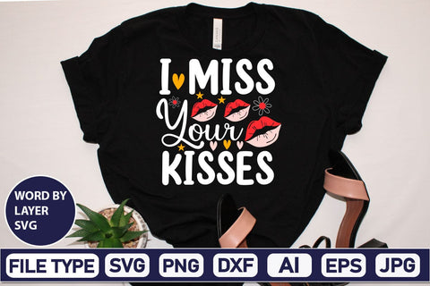 I Miss Your Kisses SVG Design SVGs,Quotes and Sayings,Food & Drink,On Sale, Print & Cut SVG DesignPlante 503 