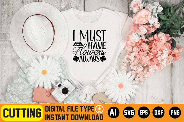 I Must Have Flowers Always SVG CraftlabSvg29 