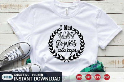 i must have flowers always SVG designer krishna 