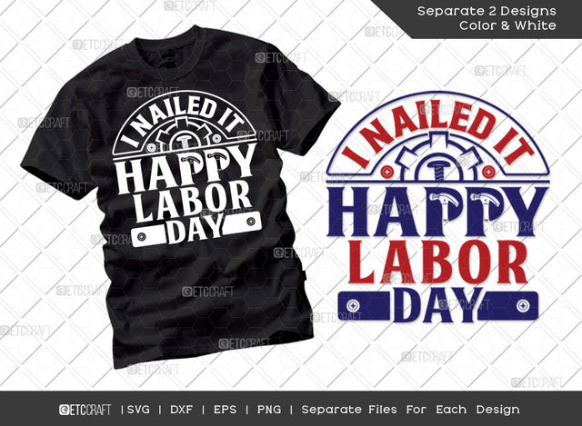 I Nailed It Happy Labor Day SVG Cut File | Labor Day Svg | Workers Day svg | Labor Svg | Laborious Svg | Labor Life Svg | T-shirt Design SVG ETC Craft 