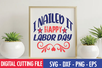 I nailed it happy labor day SVG SVG thesvgfactory 