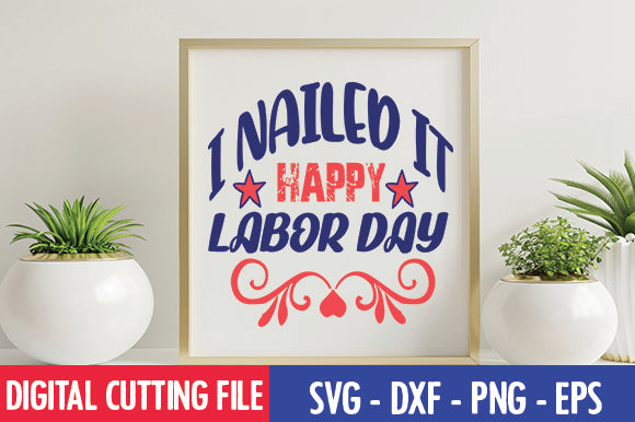 I nailed it happy labor day SVG SVG thesvgfactory 