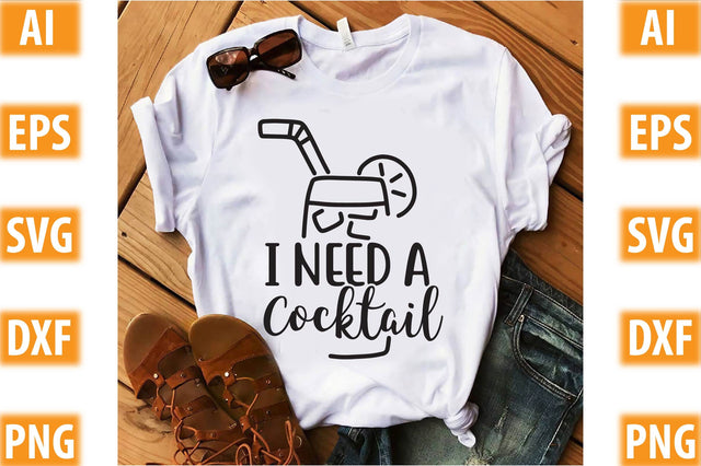 I Need A Cocktail SVG SVGista 