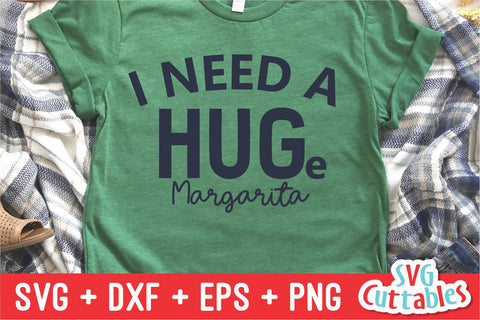 I Need A Huge Margarita svg - Funny Cut File - Quote - svg - svg - dxf - eps - png - Silhouette - Cricut - Digital File SVG Svg Cuttables 