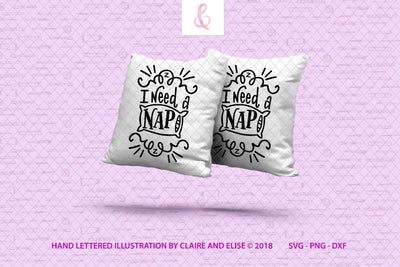 I Need A Nap - SVG DXF PNG File SVG Claire And Elise 