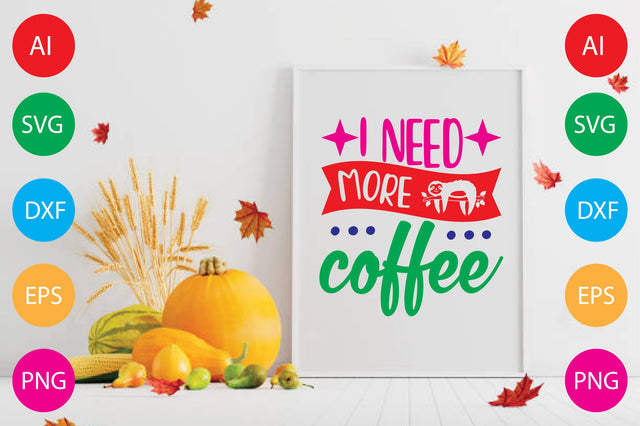 I Need More Coffee SVG CraftlabSvg29 