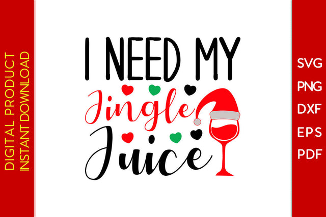 I Need My Jingle Juice Christmas SVG PNG PDF Cut File SVG Creativedesigntee 