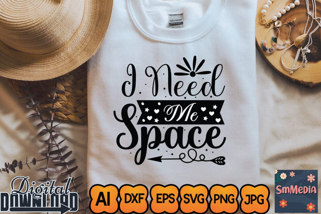 I Need My Space,SVGs,Quotes and Sayings,Food & Drink,On Sale, Print & Cut SVG Newmockups 