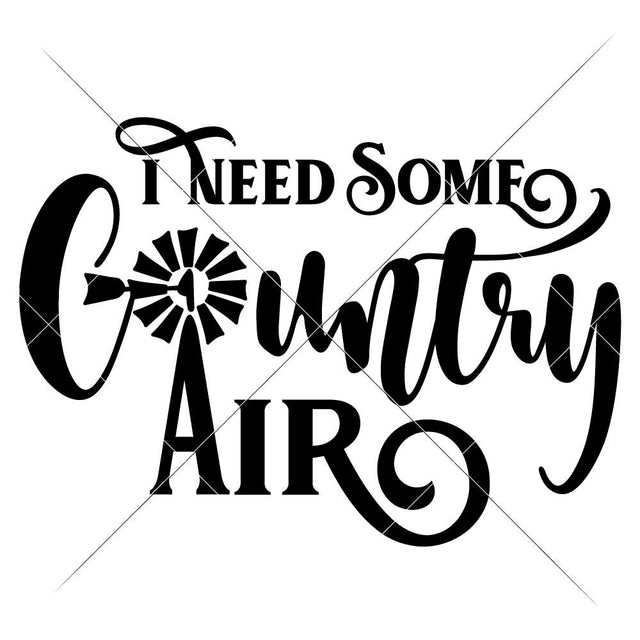 I need some Country Air - Farmhouse SVG Chameleon Cuttables 