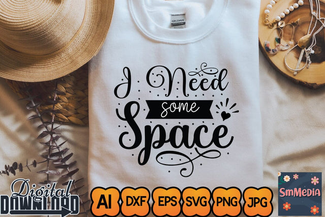 I Need Some Space,SVGs,Quotes and Sayings,Food & Drink,On Sale, Print & Cut SVG Newmockups 