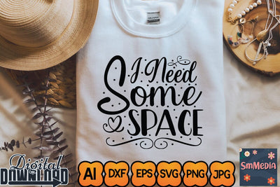 I Need Some Space,SVGs,Quotes and Sayings,Food & Drink,On Sale, Print & Cut SVG Newmockups 
