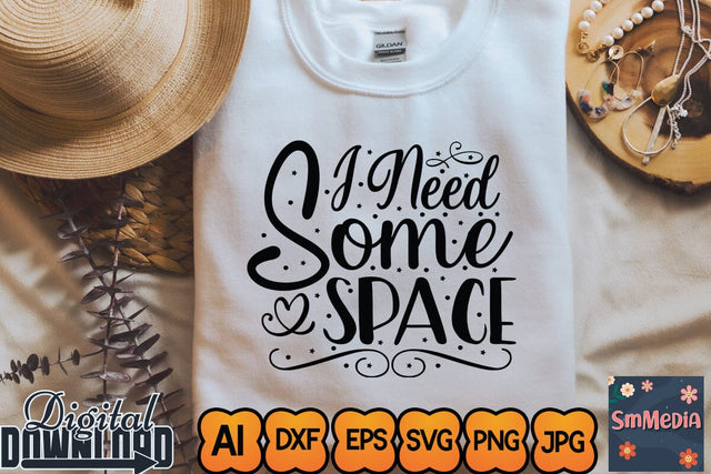 I Need Some Space,SVGs,Quotes and Sayings,Food & Drink,On Sale, Print & Cut SVG Newmockups 