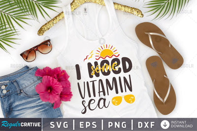 I need some vitamin sea SVG SVG Regulrcrative 