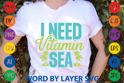 I Need Vitamin Sea, Beach SVG Design SVG Rafiqul20606 