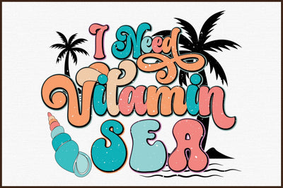 I Need Vitamin Sea PNG Sublimation Sublimation designartist 