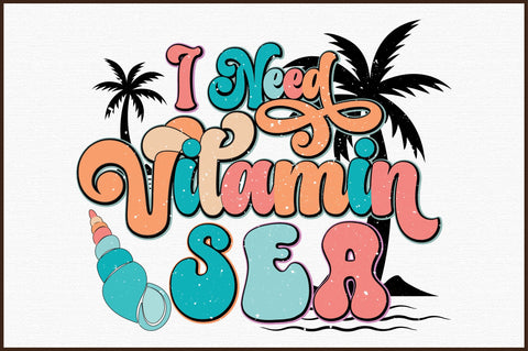 I Need Vitamin Sea PNG Sublimation Sublimation designartist 