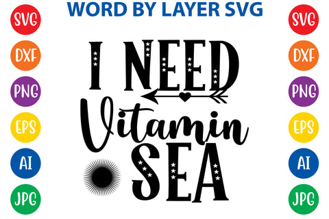 I need vitamin sea, Summer SVG Design SVG Rafiqul20606 