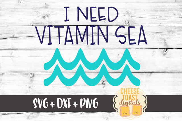 I Need Vitamin Sea SVG Cheese Toast Digitals 