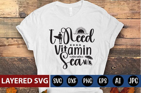 I Need Vitamin Sea SVG Cut File SVG Blessedprint 