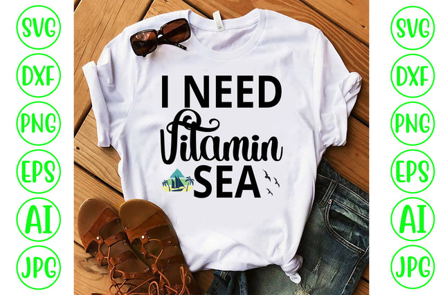 I Need Vitamin Sea SVG Cut File SVG Syaman 