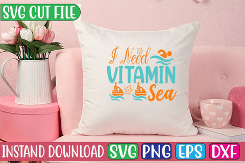 I Need Vitamin Sea SVG Cut File SVGs, Quotes and Sayings, Food & Drink, Holiday,On Sale, SVG Studio Innate 