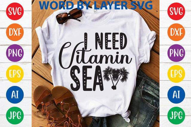 I need vitamin sea SVG Design SVG Rafiqul20606 