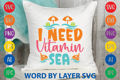 I Need Vitamin Sea SVG Design SVG Rafiqul20606 