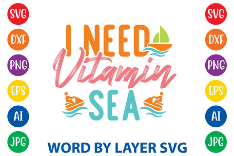 I Need Vitamin Sea SVG Design SVG Rafiqul20606 