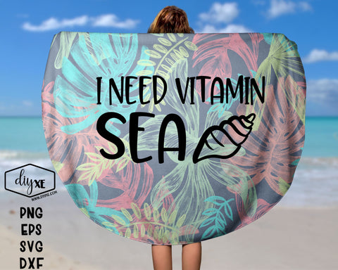 I Need Vitamin Sea SVG DIYxe Designs 