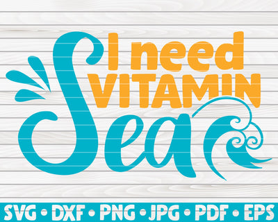 I need vitamin sea SVG | Summertime quote SVG HQDigitalArt 