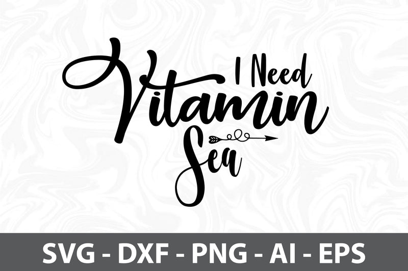 I Need Vitamin Sea SVG SVG orpitasn 
