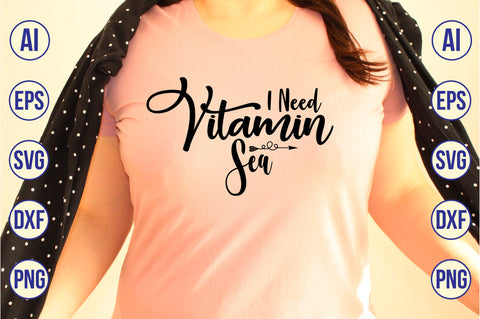 I Need Vitamin Sea SVG SVG orpitasn 