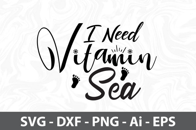 I Need Vitamin Sea svg SVG orpitasn 