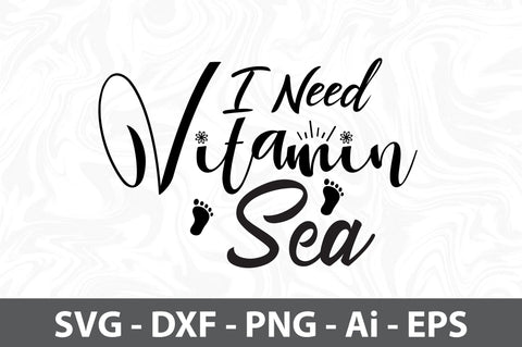 I Need Vitamin Sea svg SVG orpitasn 