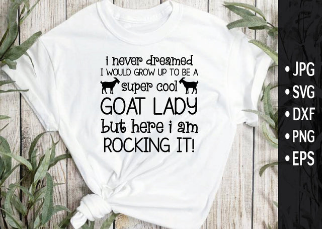 i never dreamed i would grow up to be a super cool goat lady but here i am rocking it! SVG md faruk hossain 
