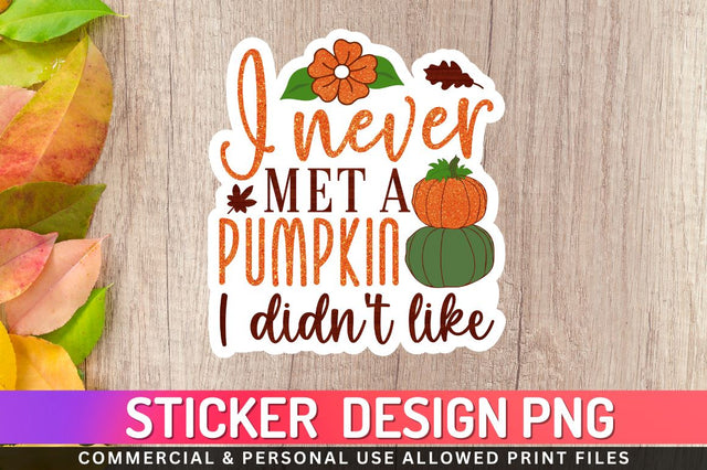 I never met a pumpkin Sublimation PNG Sublimation Regulrcrative 