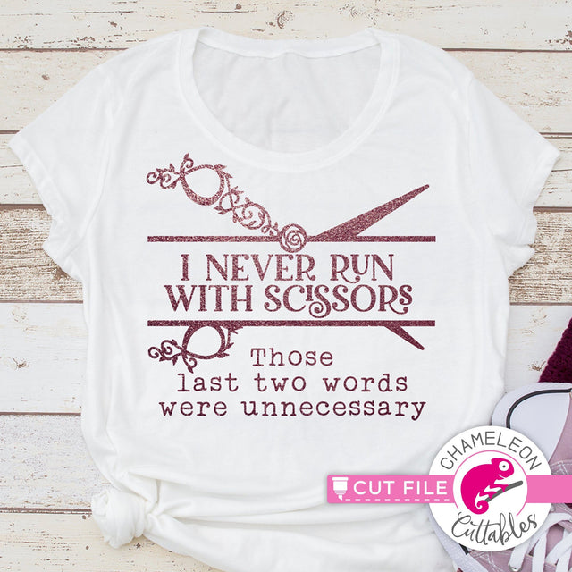 I never run with scissors - funny SVG for shirt SVG Chameleon Cuttables 