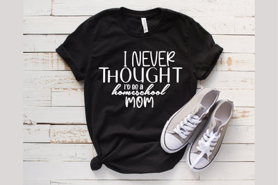 I never thought I did be a homeschool mom SVG orpitasn 