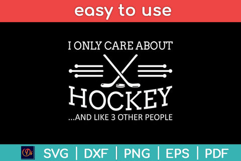 I Only Care About Hockey Svg Cutting File SVG Helal 