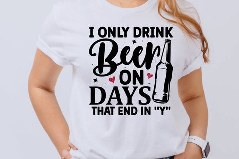 I only drink beer on days that end in y SVG SVG Regulrcrative 