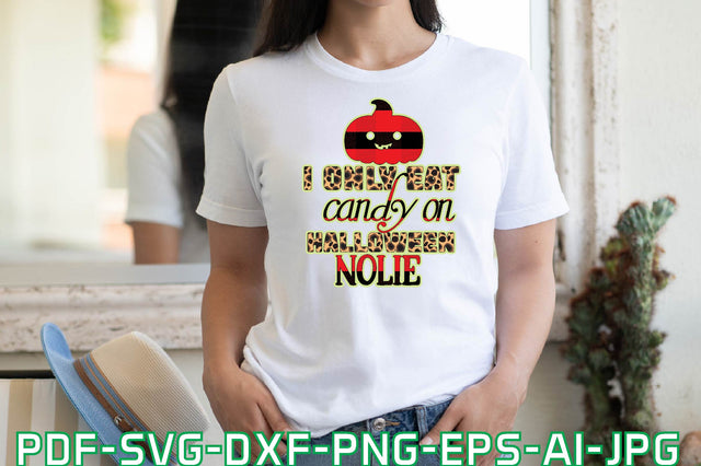 i only eat candy on halloween nolie SVG farhad farhad 
